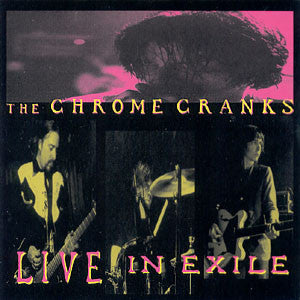 The Chrome Cranks – Live In Exile hos Stillo